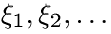 Construction of a Sequence of Independent Real Random Variables with Given Distribution Functions