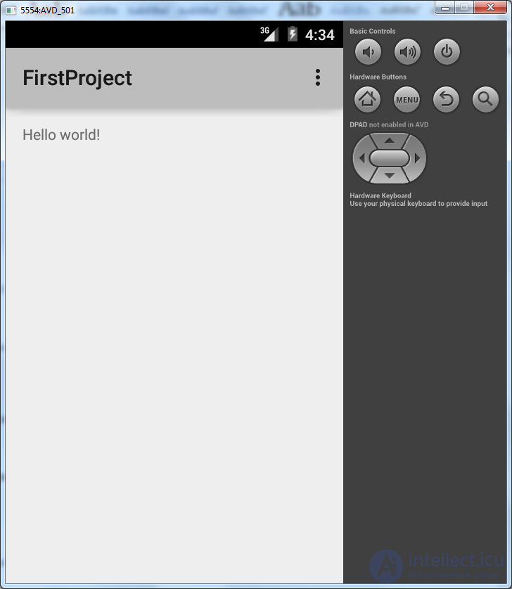   3. Create AVD.  The first application.  The structure of the Android project. 