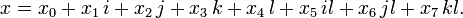   Cayley algebra (octonions or octaves) 