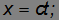6. Elements of Special Relativity, Galilean and Lorentz Transformations, Einsteins Postulates