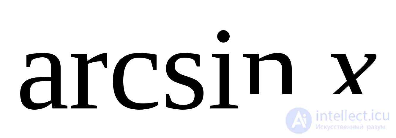 Inverse Trigonometric Functions: Arcsine, Arccosine, Arctangent, Arccotangent, Arcsecant, Arccosecant