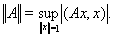 7. The Self-Adjoint Operator. The Norm of a Self-Adjoint Operator