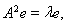 5. Existence of an Eigenvalue of a Completely Continuous Operator in a Hilbert Space. The Hilbert-Schmidt Theorem